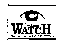 MALL WATCH A MERCHANT PROGRAM FOR SAFER SHOPPING