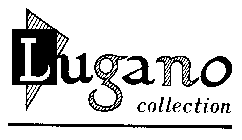 LUGANO COLLECTION