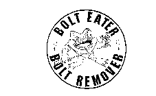 BOLT EATER BOLT REMOVER