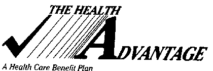 THE HEALTH ADVANTAGE A HEALTH CARE BENEFIT PLAN