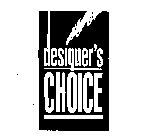 DESIGNER'S CHOICE