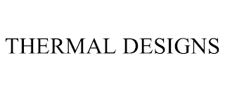 THERMAL DESIGNS