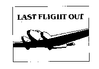 LAST FLIGHT OUT