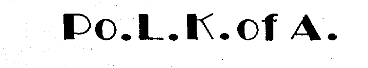 PO.L.K. OF A.