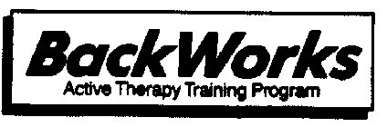 BACKWORKS ACTIVE THERAPY TRAINING PROGRAM