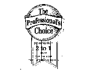 THE PROFESSIONAL'S CHOICE BY MORE THAN 2 TO 1 OVER THE NATION'S NEXT LARGEST COMPANY