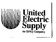 UNITED ELECTRIC SUPPLY AN EPIQ COMPANY