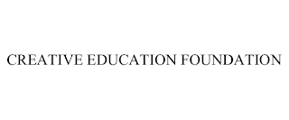 CREATIVE EDUCATION FOUNDATION