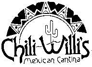 CHILI WILLI'S MEXICAN CANTINA