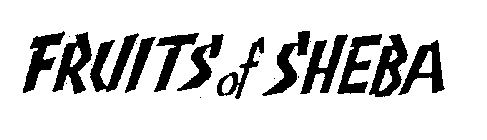 FRUITS OF SHEBA