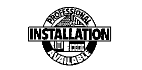 PROFESSIONAL INSTALLATION AVAILABLE