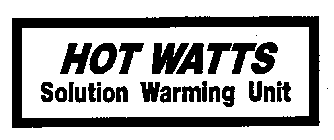 HOT WATTS SOLUTION WARMING UNIT