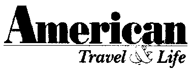 AMERICAN TRAVEL & LIFE