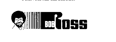 BOB ROSS