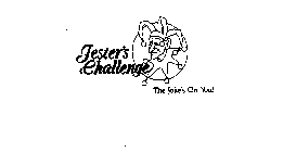 JESTER'S CHALLENGE THE JOKE'S ON YOU!