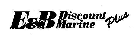 E & B DISCOUNT MARINE PLUS