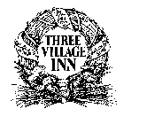 THREE VILLAGE INN