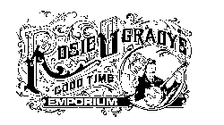 ROSIE O'GRADY'S GOOD TIME EMPORIUM