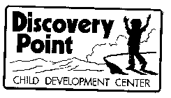 DISCOVERY POINT CHILD DEVELOPMENT CENTER