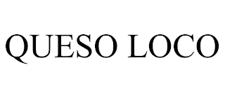 QUESO LOCO