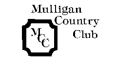 MULLIGAN COUNTRY CLUB MCC