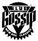 BLUE GOSSIP NEW AGE CLASSICS