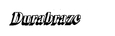 DURABRAZE