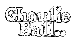 GHOULIE BALL..