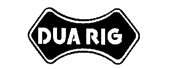 DUA RIG