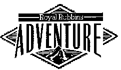 ROYAL ROBBINS ADVENTURE