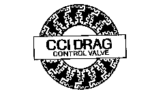 CCI DRAG CONTROL VALVE