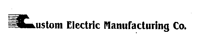 CUSTOM ELECTRIC MANUFACTURING CO.