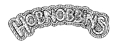 HOBNOBBINS