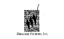 MESSAGE FACTORS, INC.