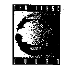 CHALLENGE COURT