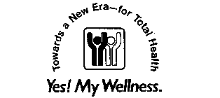 YES! MY WELLNESS. TOWARDS A NEW ERA-FOR TOTAL HEALTH