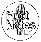 FOOT NOTES LTD.