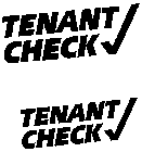 TENANT CHECK