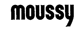 MOUSSY