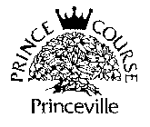 PRINCE COURSE PRINCEVILLE