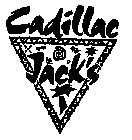 CADILLAC JACK'S