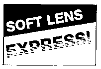 SOFT LENS EXPRESS!