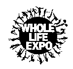 WHOLE LIFE EXPO