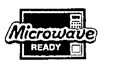 MICROWAVE READY