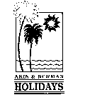 AKIN & NEWMAN HOLIDAYS