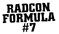 RADCON FORMULA #7