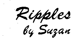 RIPPLES BY SUZAN