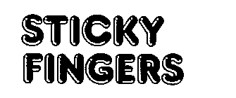 STICKY FINGERS