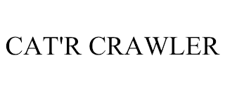 CAT'R CRAWLER