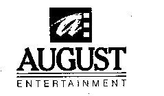 A AUGUST ENTERTAINMENT